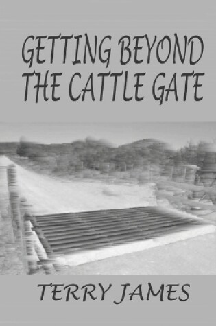 Cover of Getting Beyond the Cattle Gate