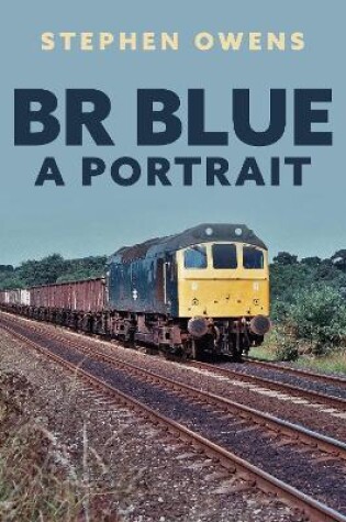 Cover of BR Blue: A Portrait