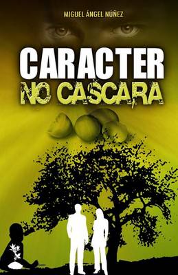 Book cover for Caracter No Cascara