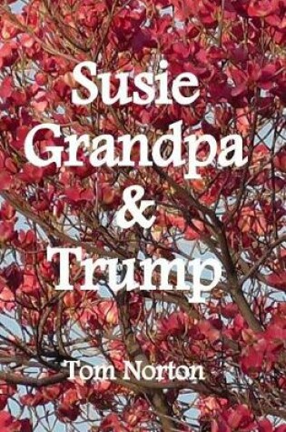 Cover of Susie, Grandpa & Trump
