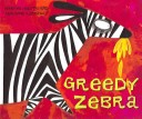 Book cover for Greedy Zebra