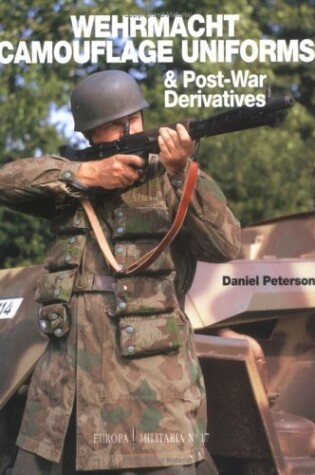 Cover of Wehrmacht Camouflage Uniforms & Post-war Derivatives (europa Militaria 17)