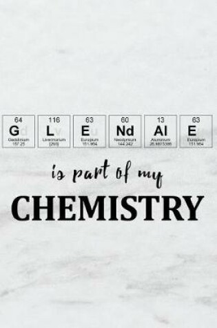 Cover of Glendale Is Part of My Chemistry