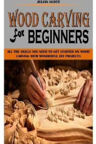 Cover of Wood Carving for Beginners