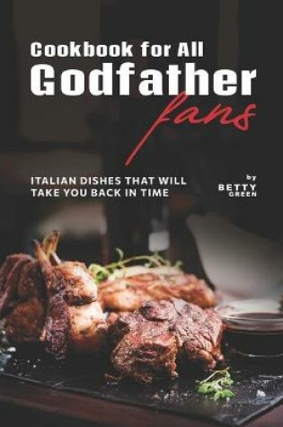 Cover of Cookbook for All Godfather Fans