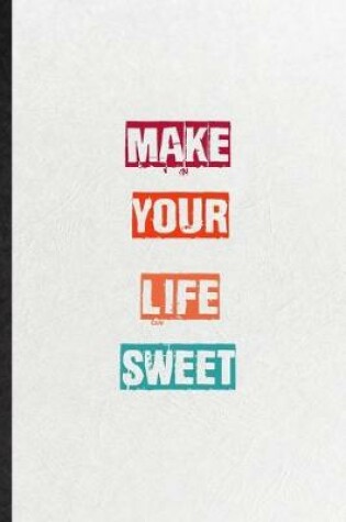 Cover of Make Your Life Sweet