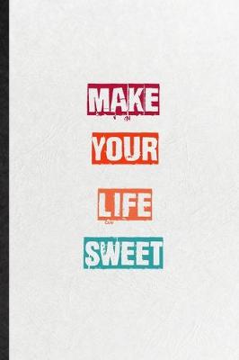 Book cover for Make Your Life Sweet