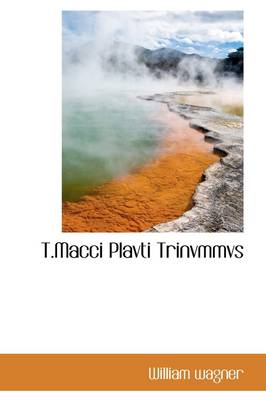 Book cover for T.Macci Plavti Trinvmmvs