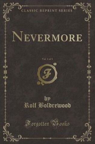 Cover of Nevermore, Vol. 1 of 3 (Classic Reprint)