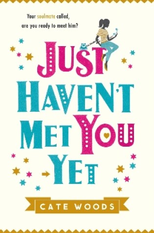 Cover of Just Haven't Met You Yet