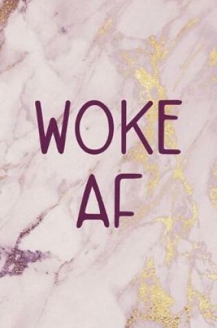 Cover of Woke Af