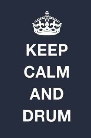 Cover of Keep Calm And Drum