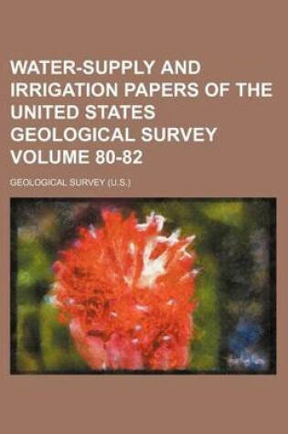 Cover of Water-Supply and Irrigation Papers of the United States Geological Survey Volume 80-82