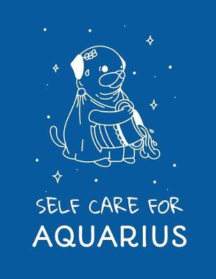 Book cover for Self Care For Aquarius