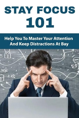 Book cover for Stay Focus 101