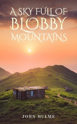 Book cover for A Sky Full of Blobby Mountains