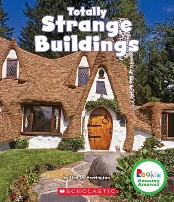 Book cover for Totally Strange Buildings (Rookie Amazing America)