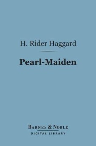 Cover of Pearl-Maiden (Barnes & Noble Digital Library)