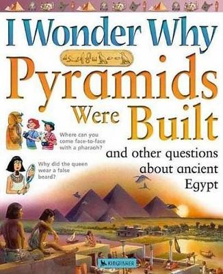 Book cover for I Wonder Why Pyramids Were Built