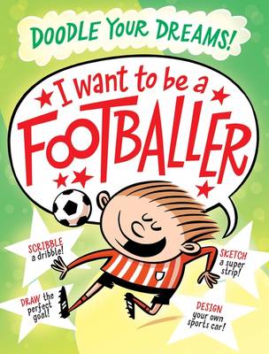 Book cover for I Want To Be A Famous Footballer