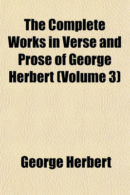 Book cover for The Complete Works in Verse and Prose of George Herbert (Volume 3)