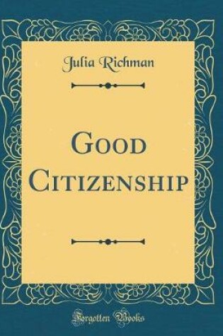 Cover of Good Citizenship (Classic Reprint)