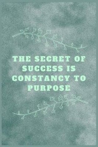 Cover of The secret of success is constancy to purpose