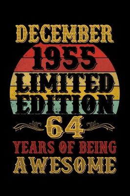 Book cover for December 1955 Limited Edition 64 Years Of Being Awesome