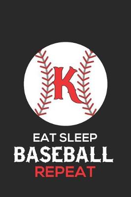 Book cover for Eat Sleep Baseball Repeat K