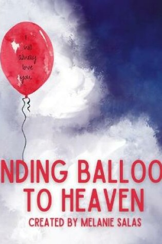 Cover of Sending Balloons to Heaven