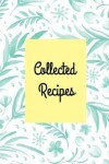Book cover for Collected Recipes