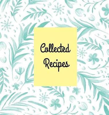 Book cover for Collected Recipes