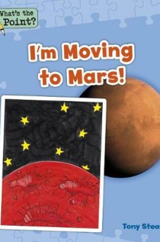 Cover of I'm Moving to Mars!