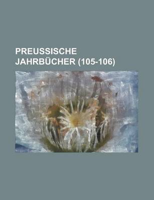 Book cover for Preussische Jahrbucher (105-106)