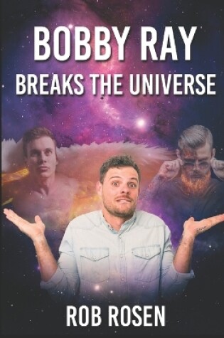 Cover of Bobby Ray Breaks the Universe