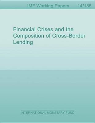 Book cover for Financial Crises and the Composition of Cross-Border Lending