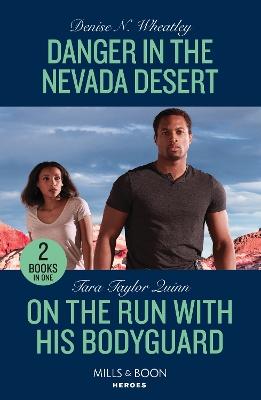 Book cover for Danger In The Nevada Desert / On The Run With His Bodyguard