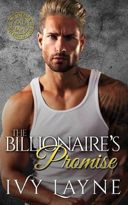 Cover of The Billionaire's Promise (A 'Scandals of the Bad Boy Billionaires' Romance)