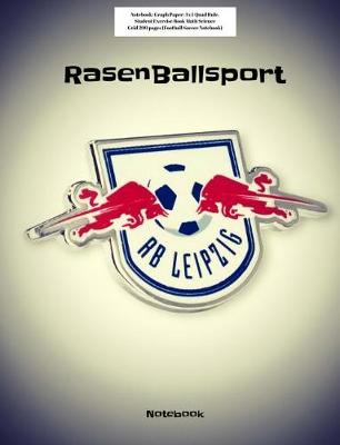 Book cover for RB Leipzig RasenBallsport Notebook