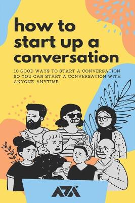 Book cover for How To Start Up a Conversation