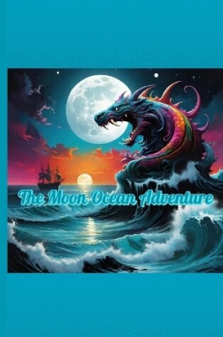 Cover of The Moon Ocean Adventure