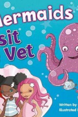 Cover of Bug Club Blue (KS1) B/1B The Mermaids Visit the Vet 6-pack