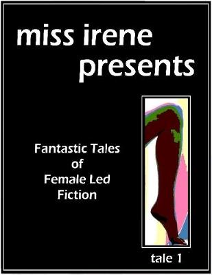 Book cover for Miss Irene Presents - Tale 1