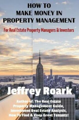 Cover of How To Make Money In Property Management