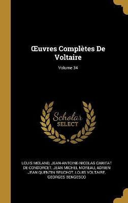 Book cover for OEuvres Complètes De Voltaire; Volume 34
