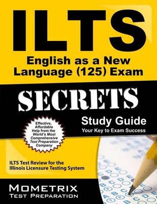 Cover of ILTS English as a New Language (125) Exam Secrets