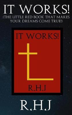 Book cover for It Works! (the Little Red Book That Makes Your Dreams Come True!)