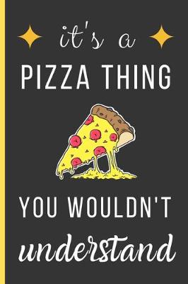 Book cover for It's a Pizza Thing You Wouldn't Understand