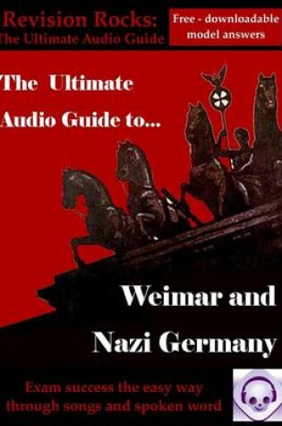 Cover of Weimar and Nazi Germany: The Ultimate Audio Revision Guide (Suitable for GCSE 9-1)