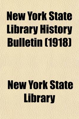 Book cover for New York State Library History Bulletin (Volume 10)